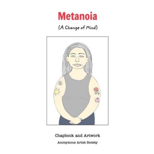 (영문도서) Metanoia (A Change of Mind) Paperback, Blurb, English, 9798210553560