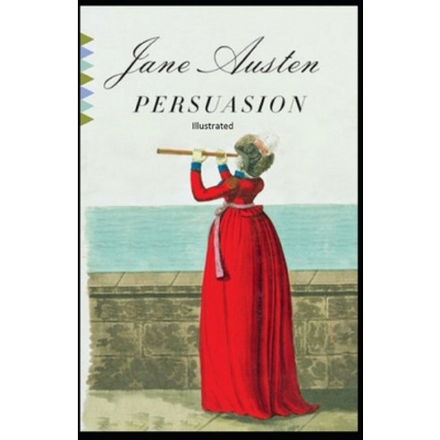Persuasion: Penguin Classics Fully (Illustrated) Paperback, Independently Published, English, 9798729249473