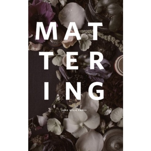 (영문도서) Mattering Hardcover, Lulu.com, English, 9781329103955