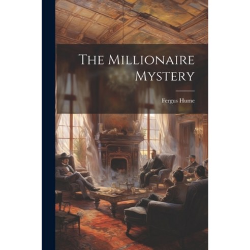 (영문도서) The Millionaire Mystery Paperback, Legare Street Press, English, 9781021992086