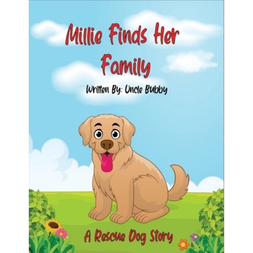 (영문도서) Millie Finds Her Family: A Rescue Dog Story Paperback, Independently Published, English, 9798371638366
