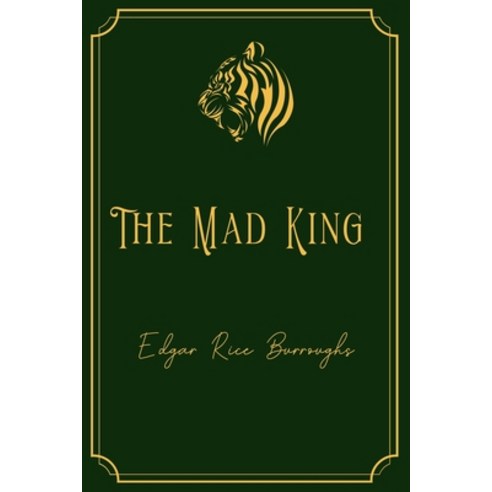 The Mad King: Gold Edition Paperback, Independently Published, English, 9798707657887