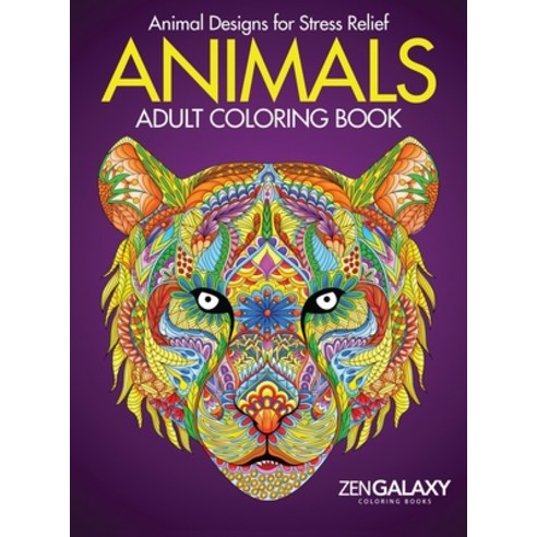 Adult Coloring Book Stress Relieving Animal Designs: Coloring