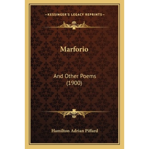 Marforio: And Other Poems (1900) Paperback, Kessinger Publishing