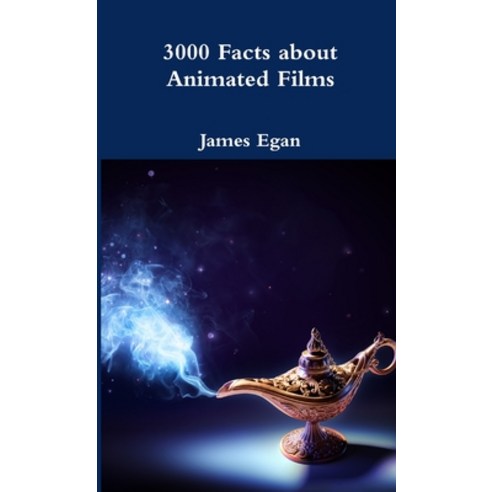 (영문도서) 3000 Facts about Animated Films Paperback, Lulu Press, English, 9780244023362
