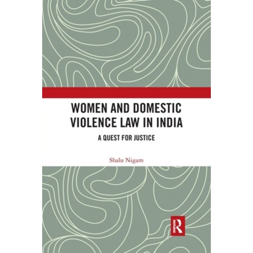 (영문도서) Women and Domestic Violence Law in India: A Quest for Justice Paperback, Routledge Chapman & Hall, English, 9780367777715