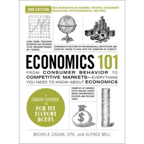 (영문도서) Economics 101 2nd Edition: From Consumer Behavior to Competitive Markets--Everything You Nee... Hardcover, Adams Media Corporation, English, 9781507222386