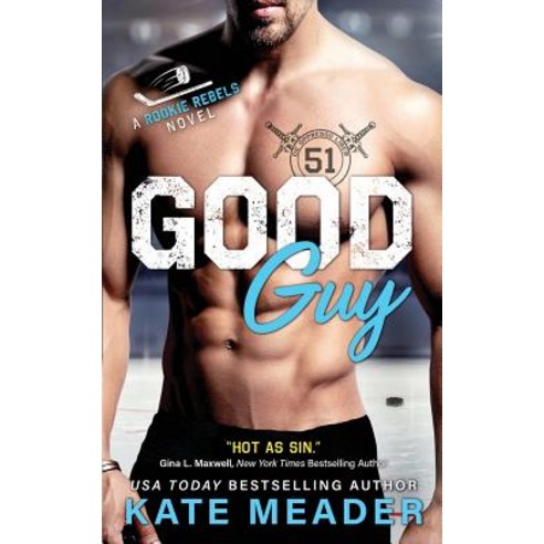 Good Guy: A Rookie Rebels Novel Paperback, Kate Meader LLC, English, 9780998517827