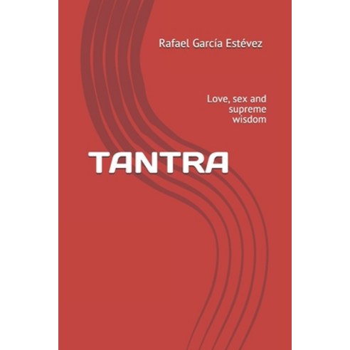 (영문도서) Tantra: Love sex and supreme wisdom Paperback, Independently Published, English, 9798585656835
