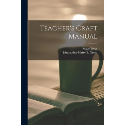 (영문도서) Teacher''s Craft Manual Paperback, Hassell Street Press, English, 9781013822216