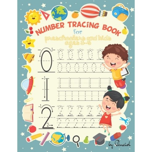 Number Tracing Book for Preschoolers and Kids Ages 3-5: Number tracing ...