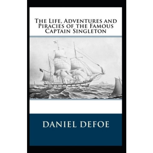 (영문도서) Captain Singleton Daniel Defoe [Annotated]: (Literary Criticism & Theory Classics) Paperback, Independently Published, English, 9798512557549