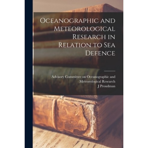 (영문도서) Oceanographic and Meteorological Research in Relation to Sea Defence Paperback, Hassell Street Press, English, 9781014033727