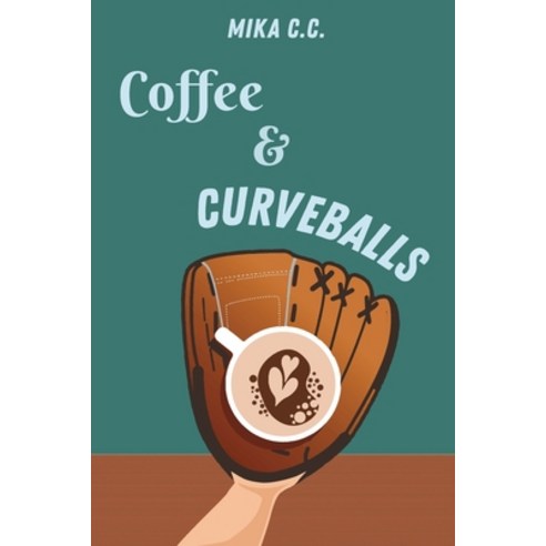 (영문도서) Coffee & Curveballs Paperback, Independently Published, English, 9798876758637