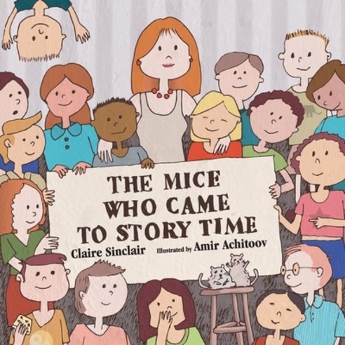 (영문도서) The Mice Who Came to Story Time Paperback, Amarna Books and Media, English, 9781733087575