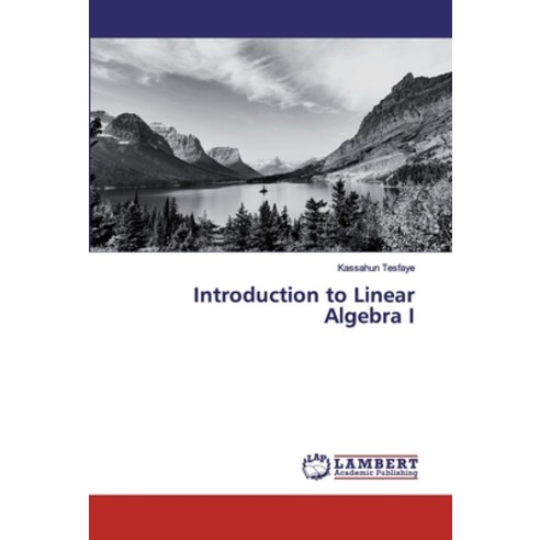 Introduction to Linear Algebra I Paperback, LAP Lambert Academic Publis..., English, 9786200212054