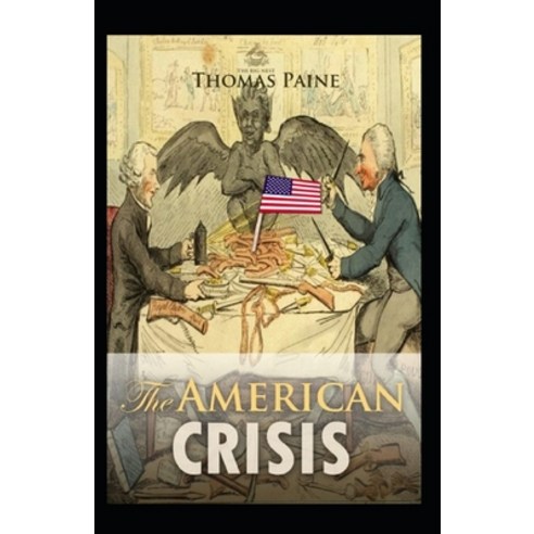 (영문도서) The American Crisis Original (Classic Edition Annotated) Paperback, Independently Published, English, 9798420110423