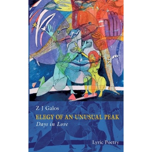 (영문도서) Elegy of an Unusual Peak: Book II . Days in Love Paperback, Books on Demand, English, 9783758304866