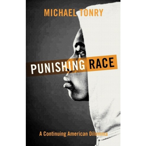(영문도서) Punishing Race: A Continuing American Dilemma Paperback, Oxford University Press, USA, English, 9780199926466