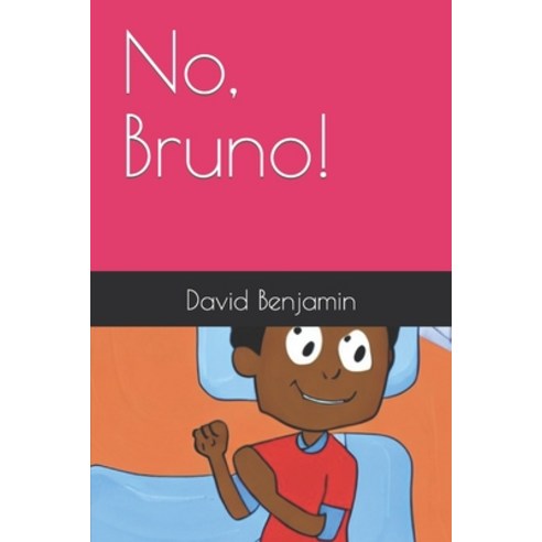 (영문도서) No Bruno! Paperback, Independently Published, English, 9798375339849