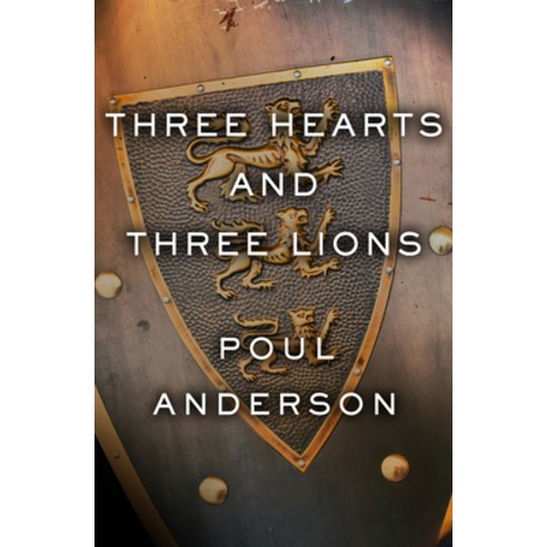 (영문도서) Three Hearts and Three Lions Paperback, Open Road Media Science & F..., English, 9781504054966