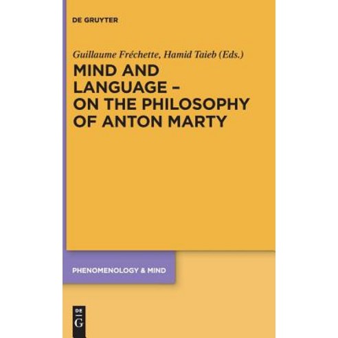 Mind and Language - On the Philosophy of Anton Marty Hardcover, de Gruyter, English, 9783110529777