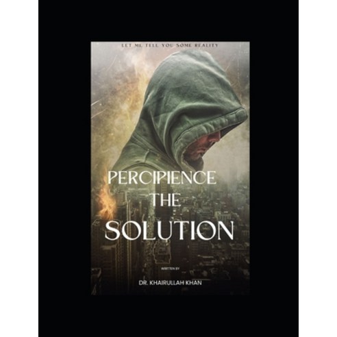(영문도서) Percipience: The Solution Paperback, Independently Published, English, 9798852943910