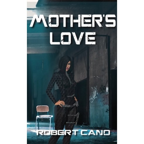 Mother''s Love Paperback, Three Furies Press, LLC, English, 9781950722747