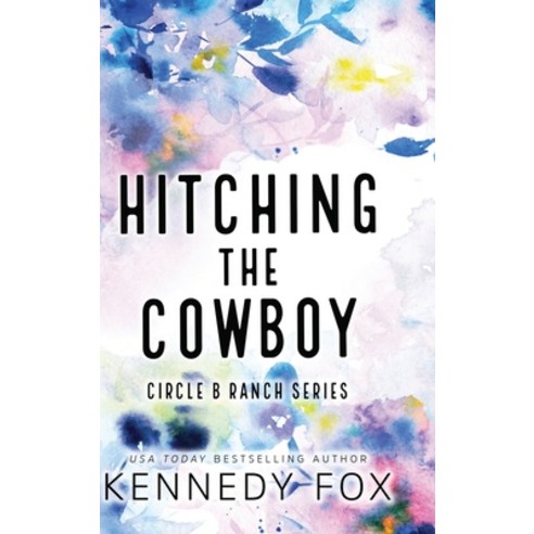(영문도서) Hitching the Cowboy - Alternate Special Edition Cover Hardcover, Kennedy Fox Books, LLC, English, 9781637821725
