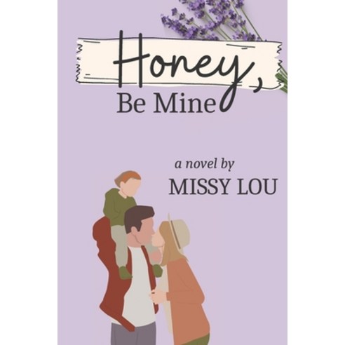 (영문도서) Honey Be Mine Paperback, Independently Published, English, 9798373962339