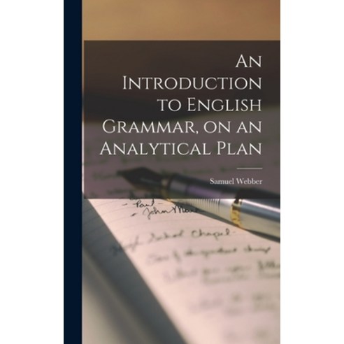 (영문도서) An Introduction to English Grammar on an Analytical Plan Hardcover, Legare Street Press, 9781017077605