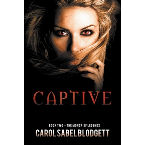 (영문도서) Captive Paperback, Carol Blodgett, English, 9798215930779