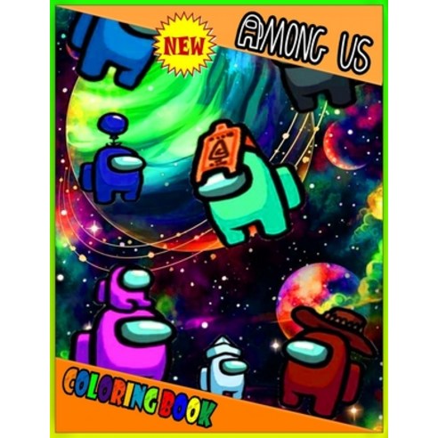 Among Us Coloring Book : Over 33 Pages of High Quality Among us coloring  Images Crewmate or Sus Impostor For Kids And Adults, New Coloring Pages,  Another Way to Enjoy This Game