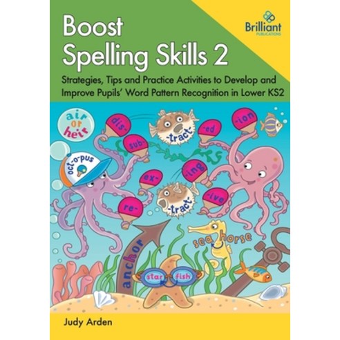 (영문도서) Boost Spelling Skills 2: Strategies Tips and Practice Activities to Develop and Improve Pupi... Paperback, Brilliant Publications, English, 9780857479853