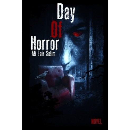(영문도서) Day of Horror: Novel Paperback, Independently Published, English, 9798321585122