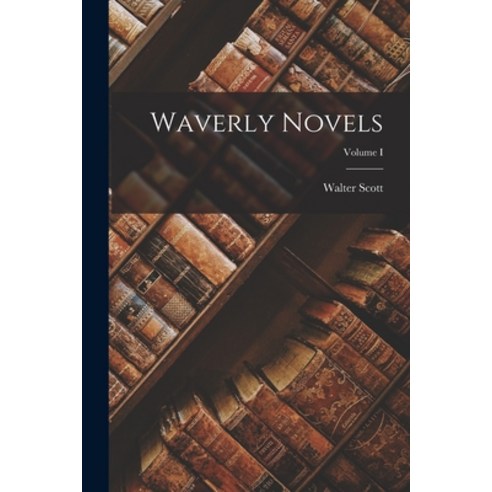 (영문도서) Waverly Novels; Volume I Paperback, Legare Street Press, English, 9781016195973