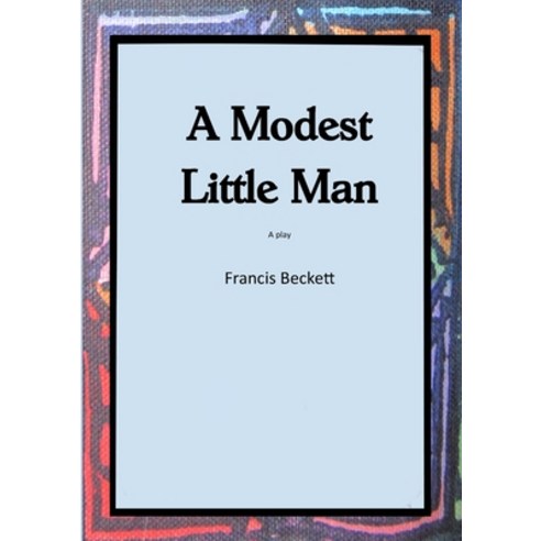 (영문도서) A Modest Little Man: A Play Paperback, Tsl Drama, English, 9781914245350