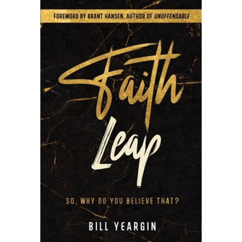 (영문도서) Faith Leap: So Why Do You Believe That? Paperback, William Yeargin, English, 9798985089837