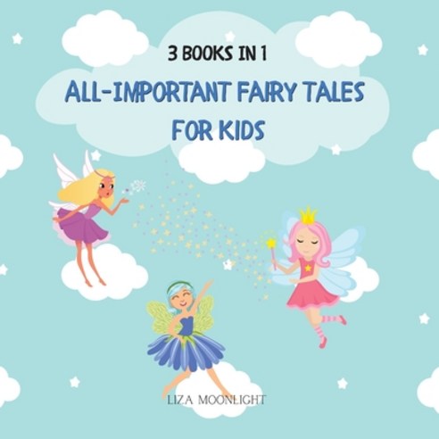 (영문도서) All-important Fairy Tales for Kids: 3 Books In 1 Paperback, Harmony Enterprises, English, 9789916657591