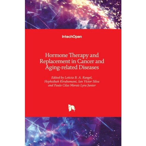(영문도서) Hormone Therapy and Replacement in Cancer and Aging-related Diseases Hardcover, Intechopen