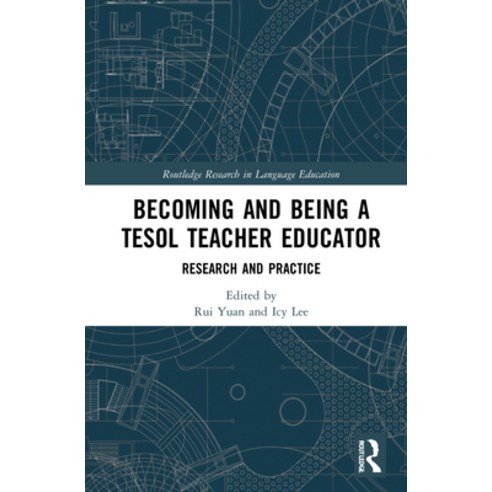 (영문도서) Becoming and Being a Tesol Teacher Educator: Research and Practice Hardcover, Routledge, English, 9780367436292