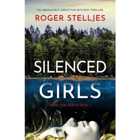 Silenced Girls: An absolutely addictive mystery thriller Paperback, Bookouture, English, 9781800190504