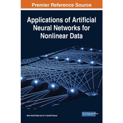 Applications of Artificial Neural Networks for Nonlinear Data Hardcover, Engineering Science Reference