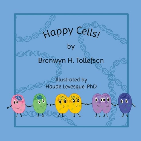 (영문도서) Happy Cells! Paperback, Bronwyn Tollefson and Haude..., English, 9781734888614