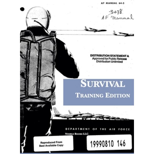 Survival: Training Edition: AF Manual 64-3 Hardcover, Nimble Books, English, 9781608881703