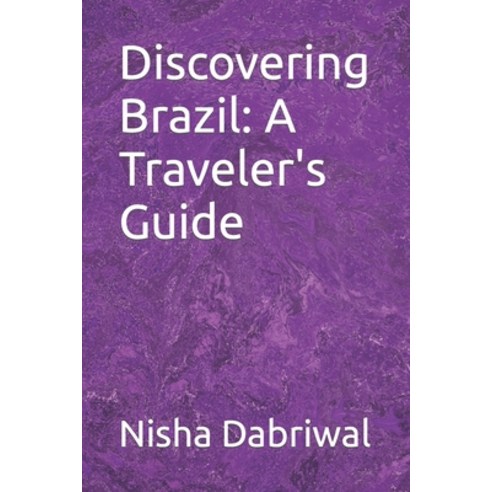 (영문도서) Discovering Brazil: A Traveler''s Guide Paperback, Independently Published, English, 9798865514619