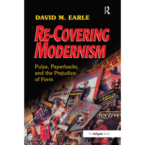 Re-Covering Modernism: Pulps Paperbacks and the Prejudice of Form Paperback, Routledge, English, 9781472485106