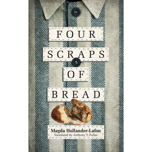(영문도서) Four Scraps of Bread Paperback, University of Notre Dame Press, English, 9780268101237