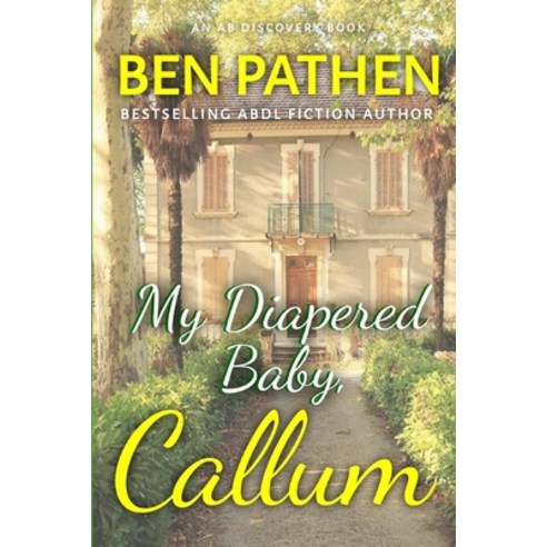 My Diapered Baby Callum Paperback, Independently Published