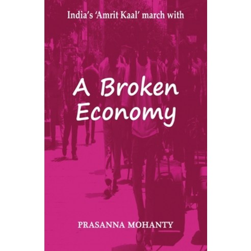 (영문도서) A Broken Economy Paperback, Black Eagle Books, English, 9781645605515